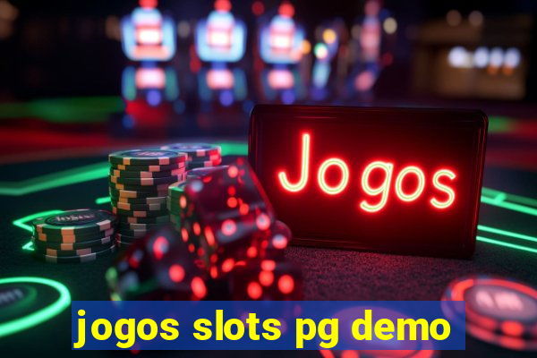 jogos slots pg demo