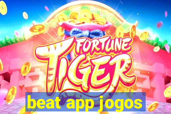 beat app jogos