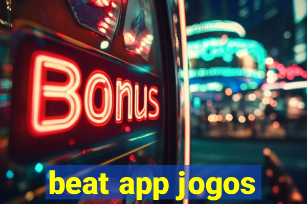 beat app jogos