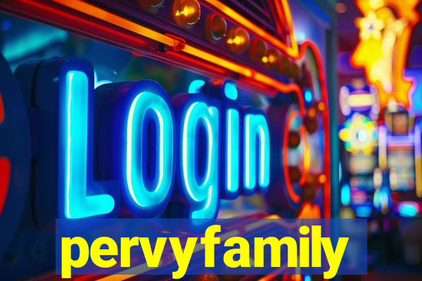 pervyfamily