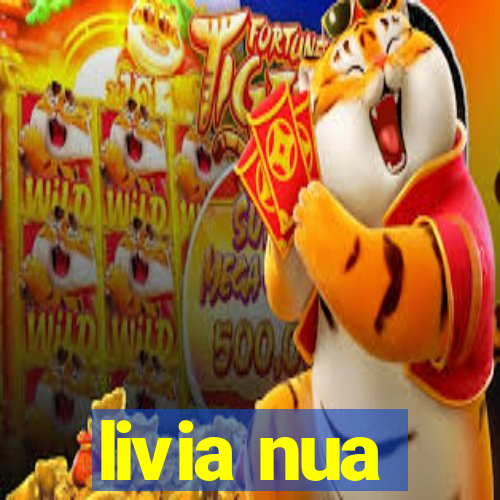 livia nua