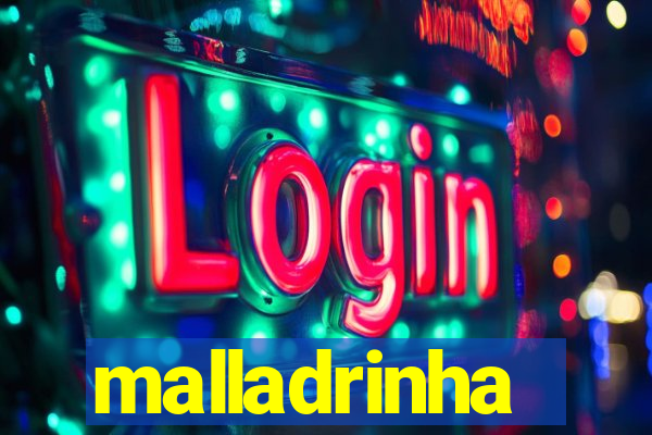 malladrinha