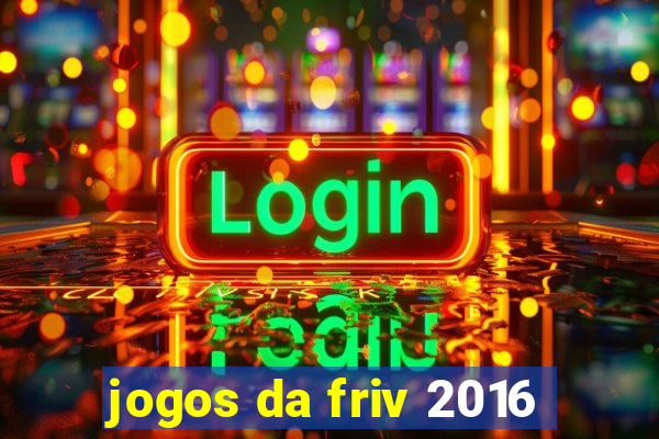 jogos da friv 2016