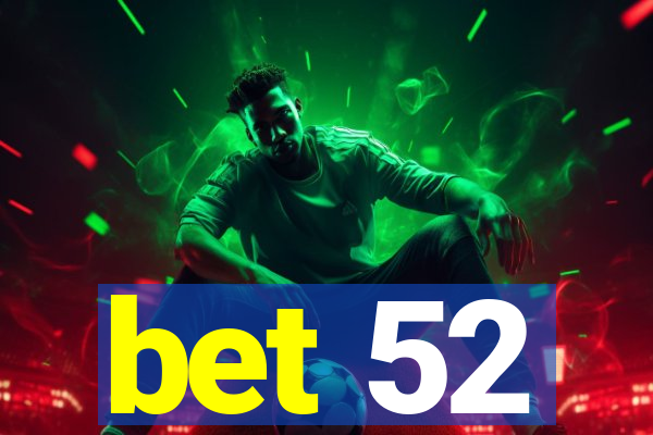 bet 52