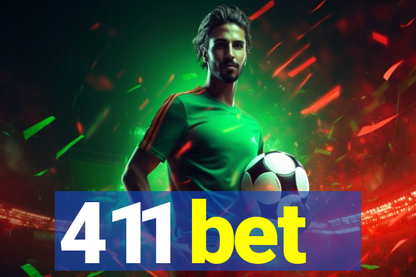 411 bet