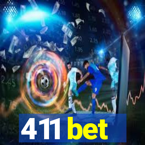 411 bet