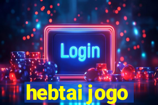 hebtai jogo