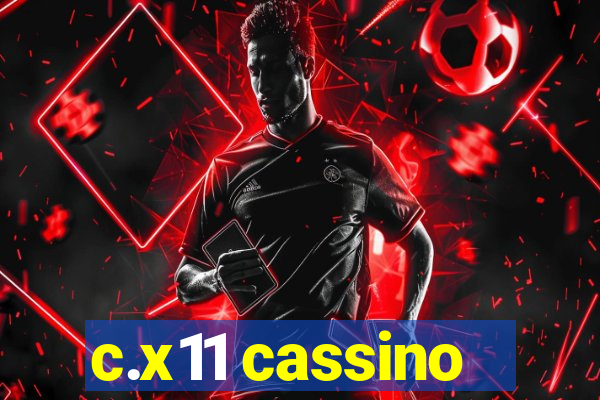 c.x11 cassino