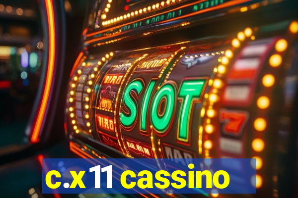 c.x11 cassino