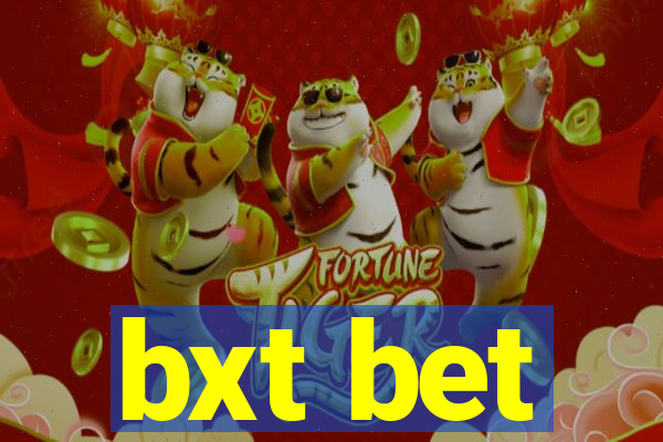 bxt bet