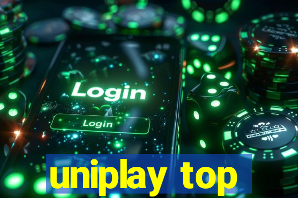 uniplay top