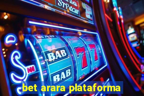 bet arara plataforma