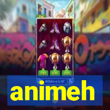 animeh