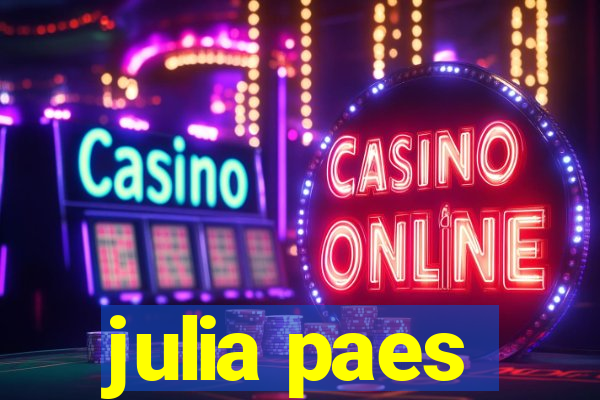 julia paes