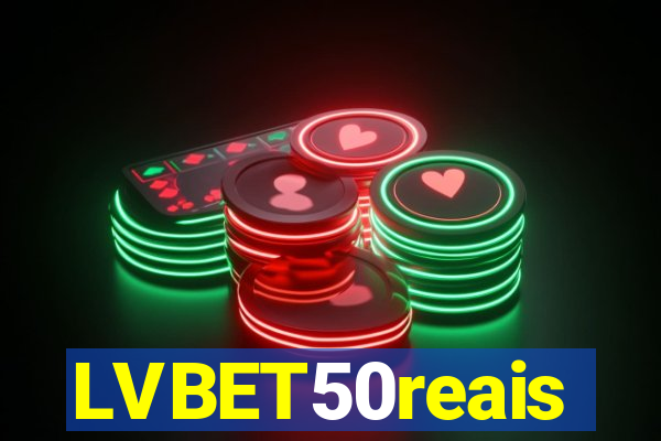 LVBET50reais