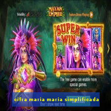 cifra maria maria simplificada