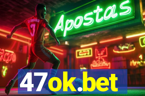 47ok.bet