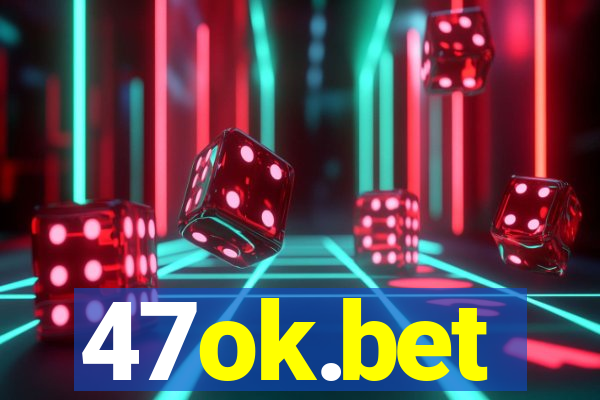 47ok.bet