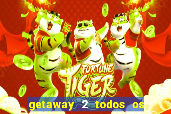 getaway 2 todos os carros liberados 2024