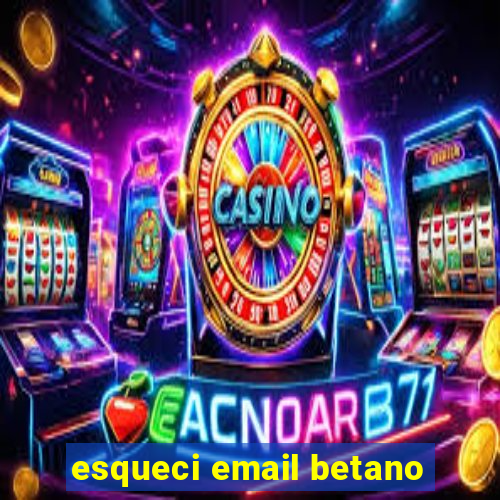 esqueci email betano
