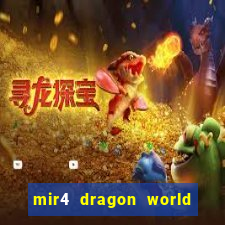mir4 dragon world private server