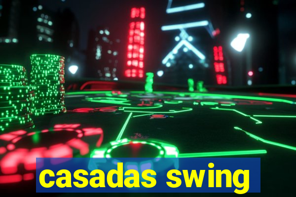 casadas swing