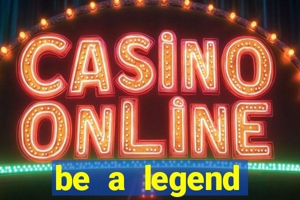 be a legend football unlimited money