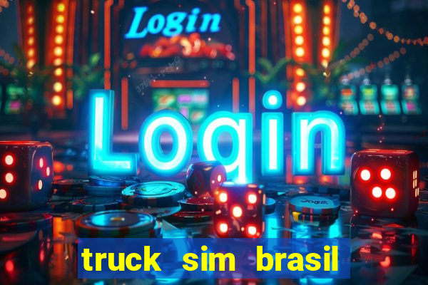 truck sim brasil dinheiro infinito