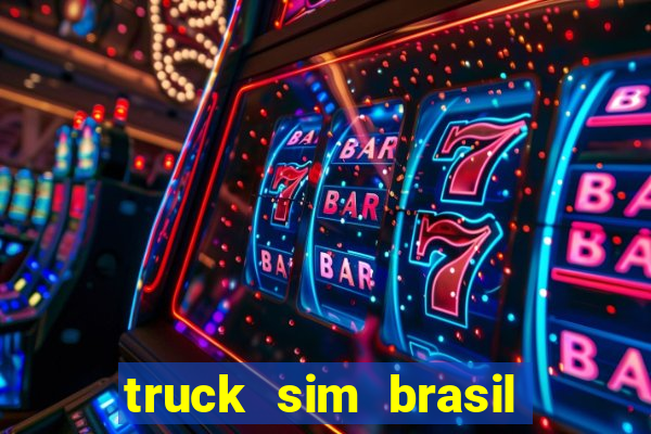 truck sim brasil dinheiro infinito