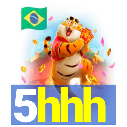 5hhh