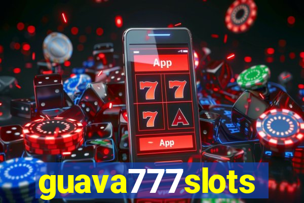 guava777slots
