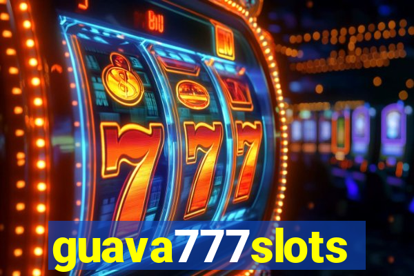 guava777slots