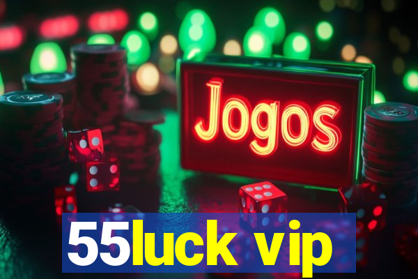 55luck vip