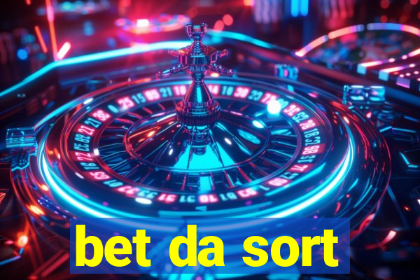 bet da sort