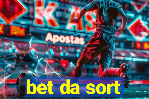 bet da sort