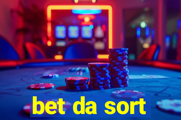 bet da sort