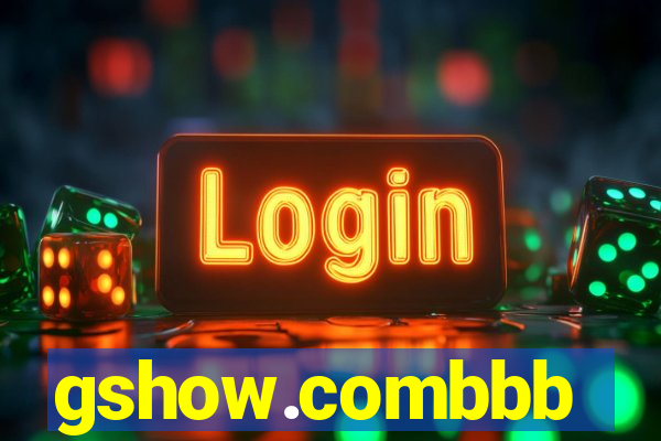 gshow.combbb