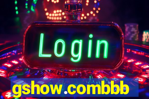 gshow.combbb
