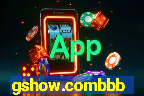 gshow.combbb
