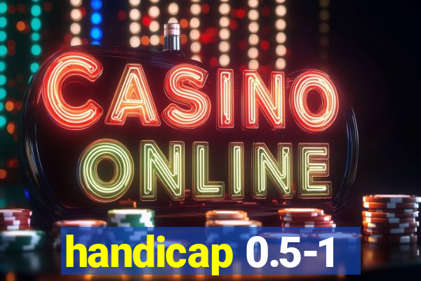 handicap 0.5-1
