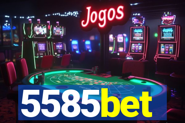 5585bet