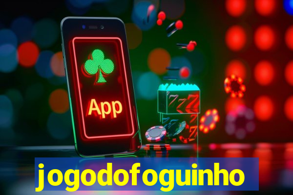 jogodofoguinho