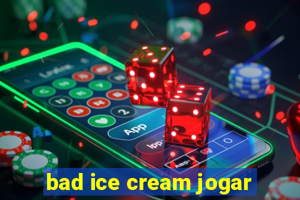 bad ice cream jogar