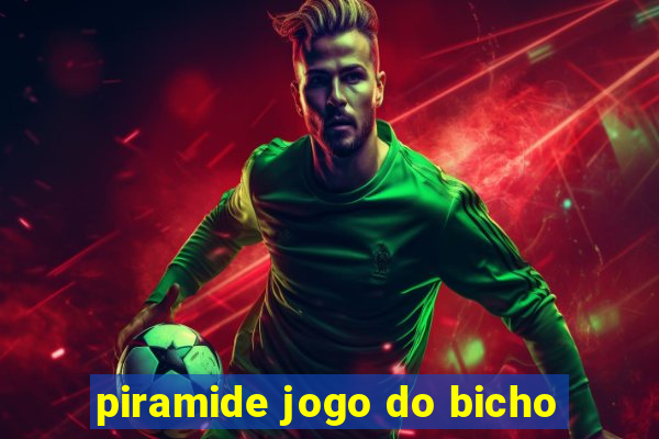 piramide jogo do bicho