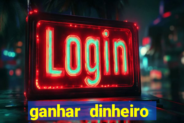 ganhar dinheiro jogando sem depositar