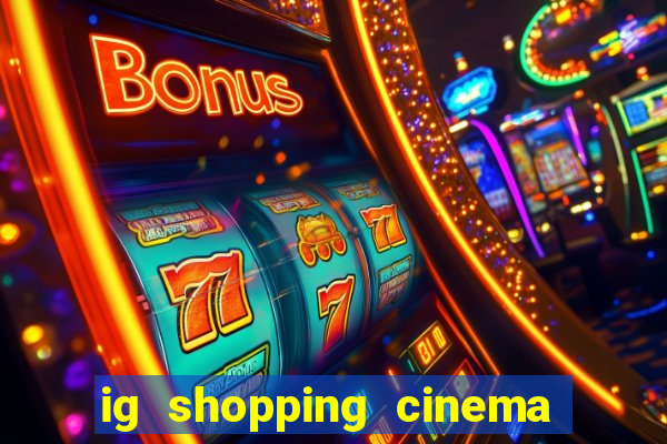ig shopping cinema porto velho