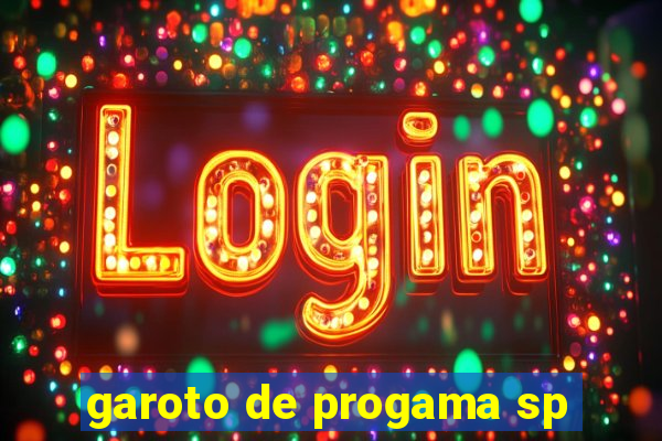 garoto de progama sp
