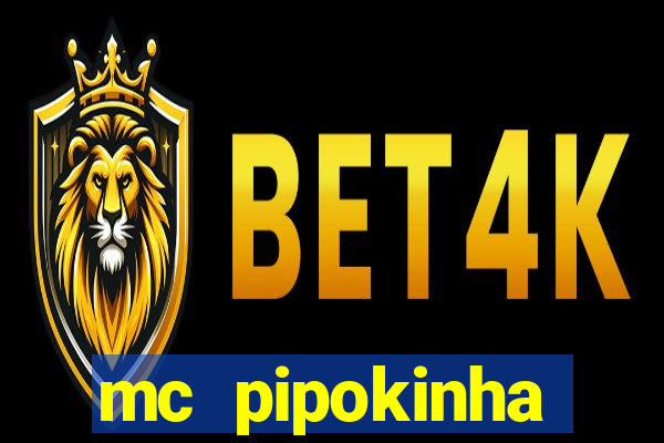 mc pipokinha transando telegram