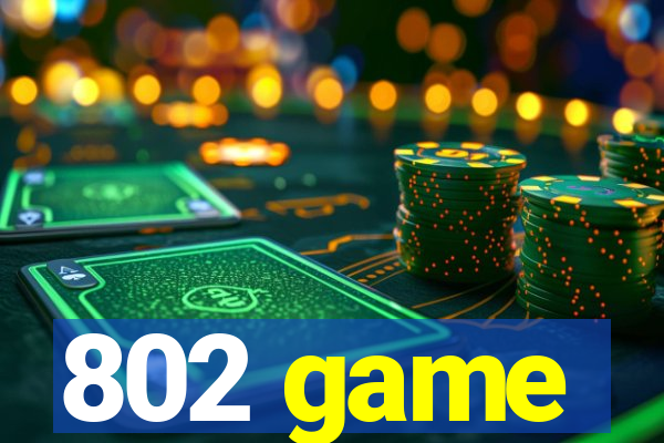 802 game