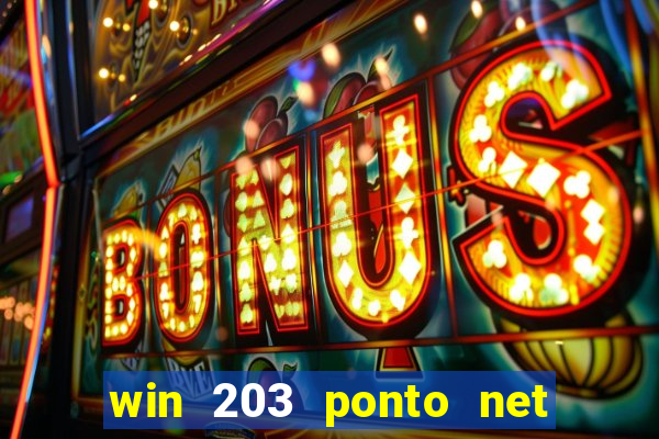 win 203 ponto net jogo download